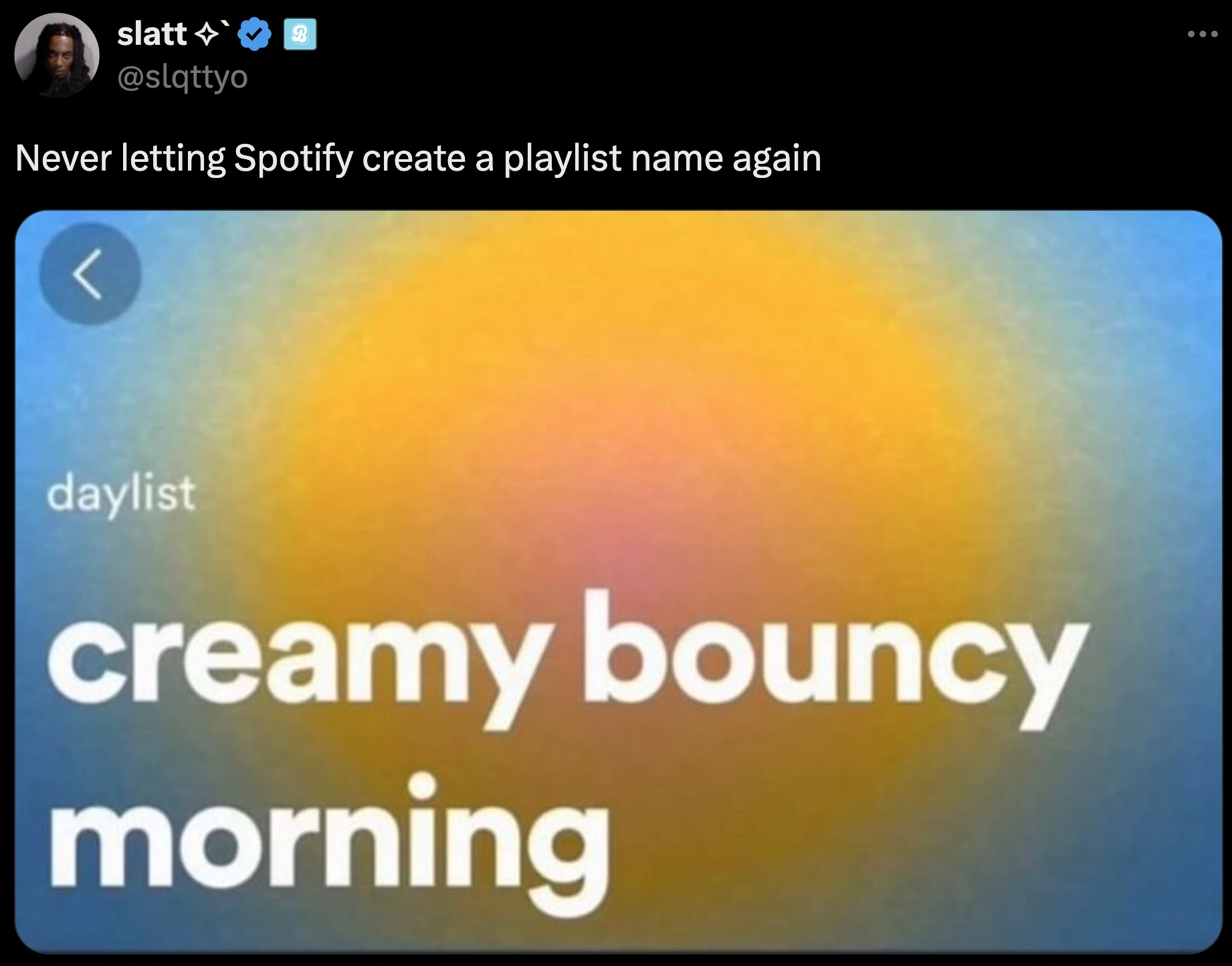 screenshot - slatt Never letting Spotify create a playlist name again